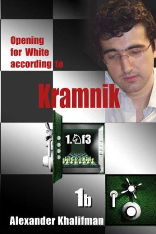 Opening for White According to Kramnik 1.Nf3 Book 1b： Modern Lines in the King’s Indian Defence (Repertoire Books)（Alexander Khalifman）（Chess Stars 2006）