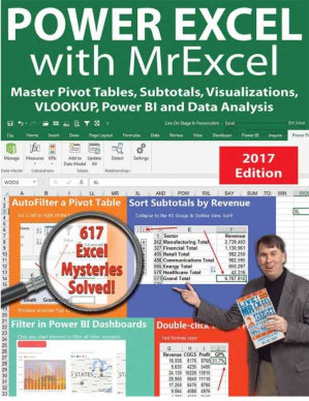 Power excel 2016 with mrexcel ： Master Pivot Tables， Subtotals， Charts， VLOOKUP， IF， Data Analysis in Excel 2010&ndash;2013（Bill Jelen）（Holy Macro! Books 2017）