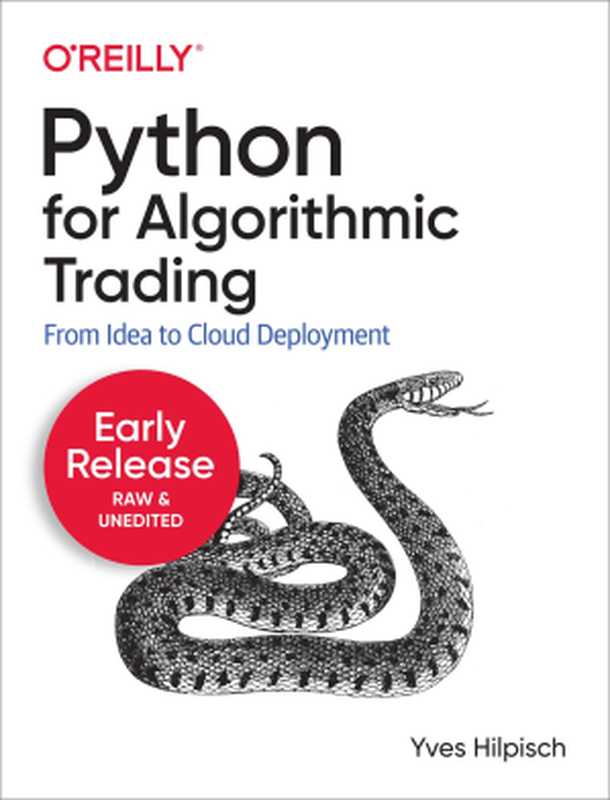Python for Algorithmic Trading（Yves Hilpisch [Yves Hilpisch]）（O&rsquo;Reilly Media， Inc. 2021）