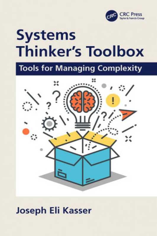 Systems Thinker&rsquo;s Toolbox： Tools for Managing Complexity（Joseph Eli Kasser）（CRC Press 2019）