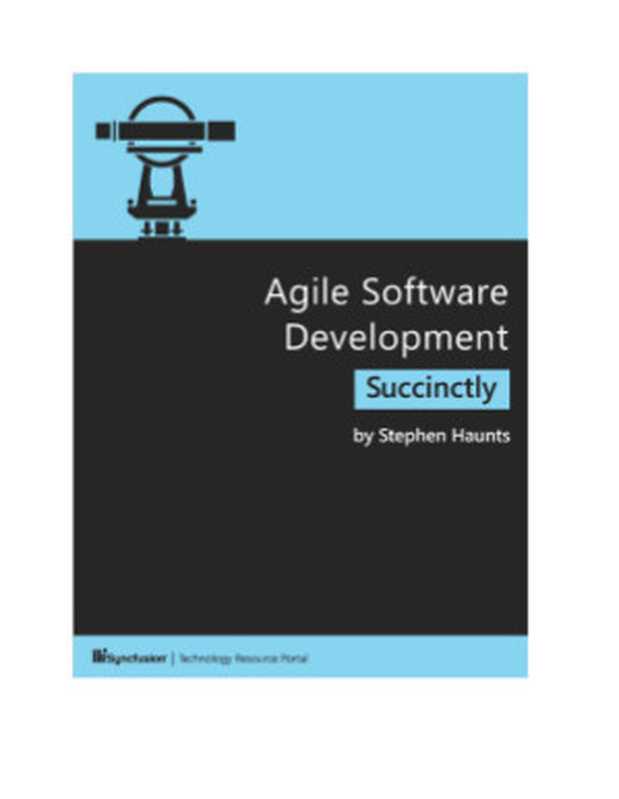 Agile Software Development Succinctly（Haunts S.）（Syncfusion 2015）