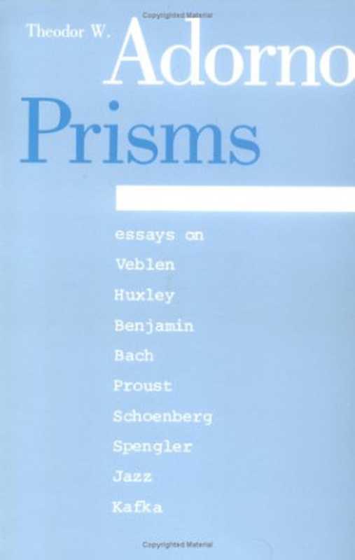 Prisms (Studies in Contemporary German Social Thought)（Theodor W. Adorno）（MIT Press 1997）