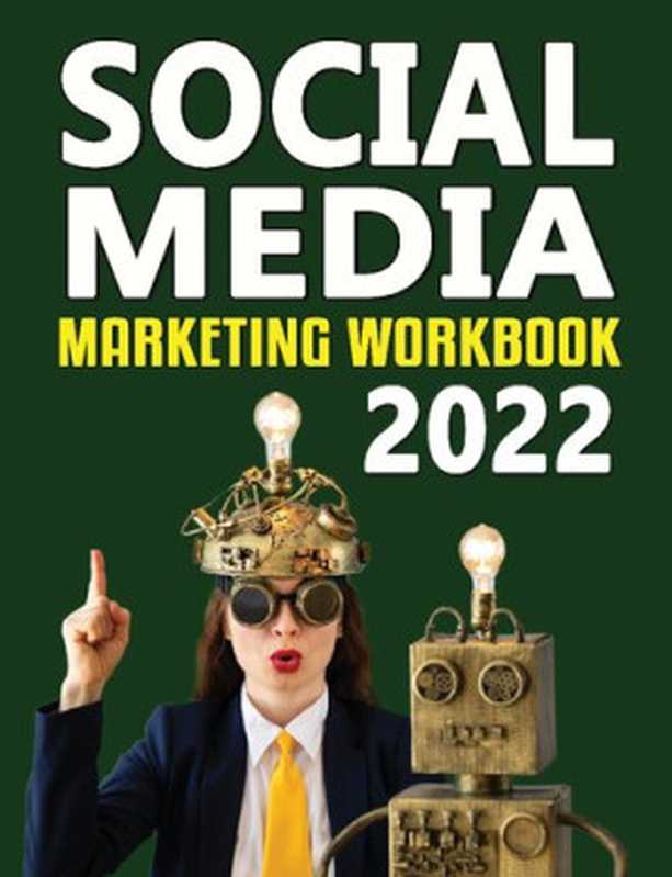 Social Media Marketing Workbook 2022（Jason McDonald）（2022）