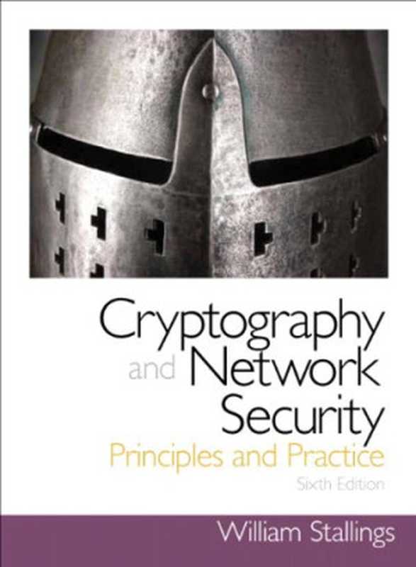 Cryptography and Network Security： Principles and Practice (6th Edition)（William Stallings）（Pearson 2014）