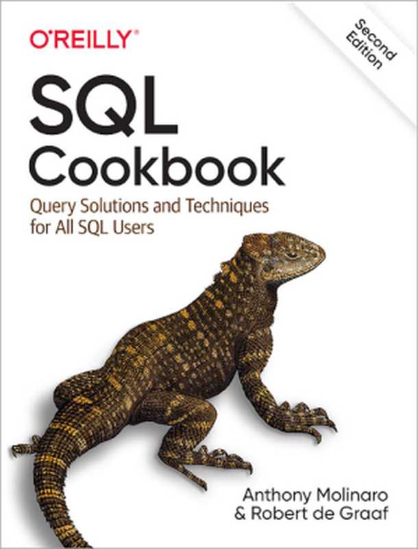 SQL Cookbook： Query Solutions and Techniques for All SQL Users（Anthony Molinaro）（O&rsquo;Reilly Media， Incorporated 2021）