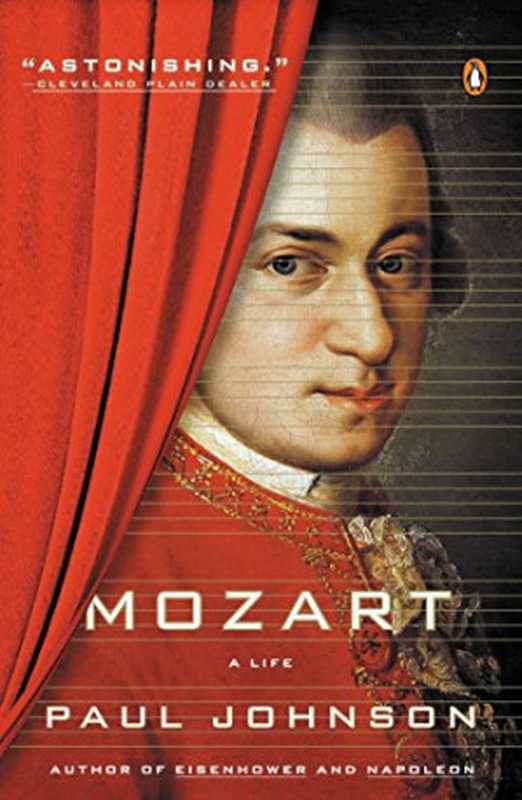 Mozart &ndash; A Life (2014)（Paul Johnson）（Penguin Books 2014）