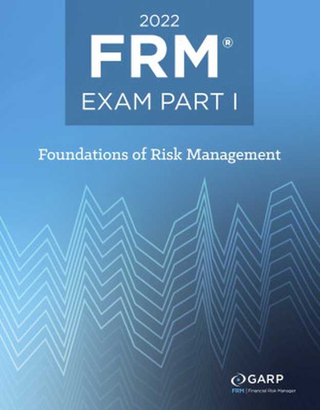 2022 FRM&copy; Exam Part I Foundations of Risk Management（GARP (Global Association of Risk Professionals)）（Pearson Education 2022）