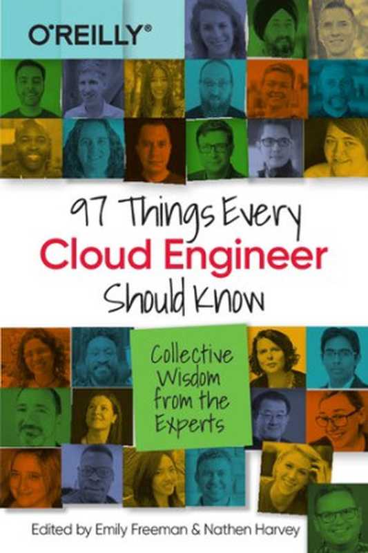 97 Things Every Cloud Engineer Should Know： Collective Wisdom from the Experts（Emily Freeman， Nathen Harvey）（O&rsquo;Reilly Media 2020）
