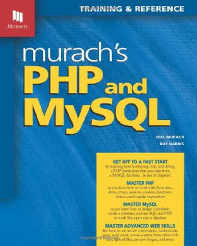 Murach&rsquo;s PHP and MySQL（Joel Murach， Ray Harris）（Mike Murach & Associates 2010）