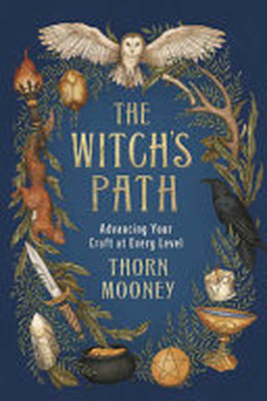 The Witch&rsquo;s Path（Thorn Mooney）（Llewellyn Publications 2021）