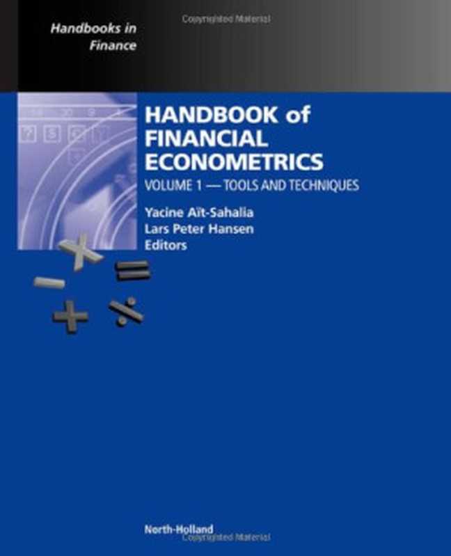 Handbook of Financial Econometrics， Volume 1： Tools and Techniques (Handbooks in Finance)（Yacine Ait-Sahalia， Lars Hansen）（North Holland 2009）