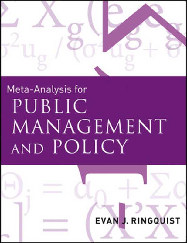 Meta-Analysis for Public Management and Policy（Evan Ringquist）（John Wiley & Sons 2013）