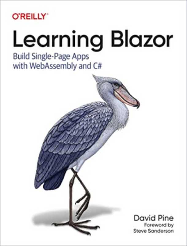 Learning Blazor： Build Single-Page Apps with WebAssembly and C#（David Pine）（O’Reilly Media 2022）
