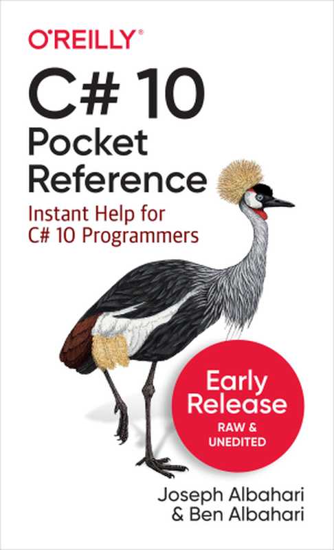 C# 10 Pocket Reference（Joseph Albahari & Ben Albahari）（O’Reilly Media， Inc. 2021）