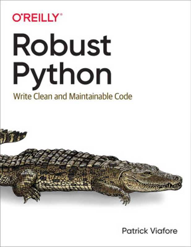 Robust Python（Patrick Viafore）（O&rsquo;Reilly Media 2021）