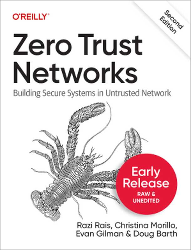 Zero Trust Networks（Razi Rais， Christina Morillo， Evan Gilman， Doug Barth）（O&rsquo;Reilly Media 2024）