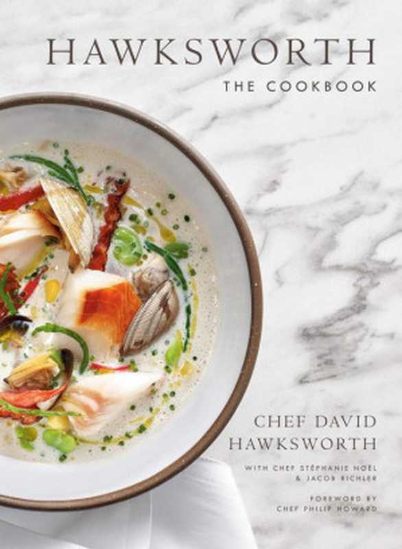 Hawksworth： The Cookbook（David Hawksworth; Jacob Richler; St&eacute;phanie N&ouml;el）（Appetite by Random House 2020）