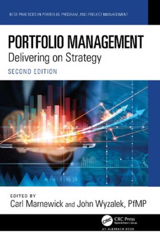 Portfolio Management： Delivering on Strategy（Carl Marnewick， John Wyzalek）（CRC Press Auerbach 2023）