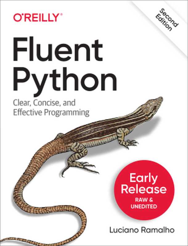 Fluent Python（Luciano Ramalho）（O&rsquo;Reilly Media， Inc. 2021）