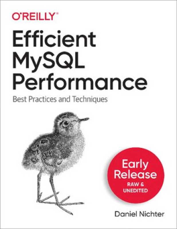 Efficient MySQL Performance（Daniel Nichter）（O’Reilly Media， Inc. 2021）