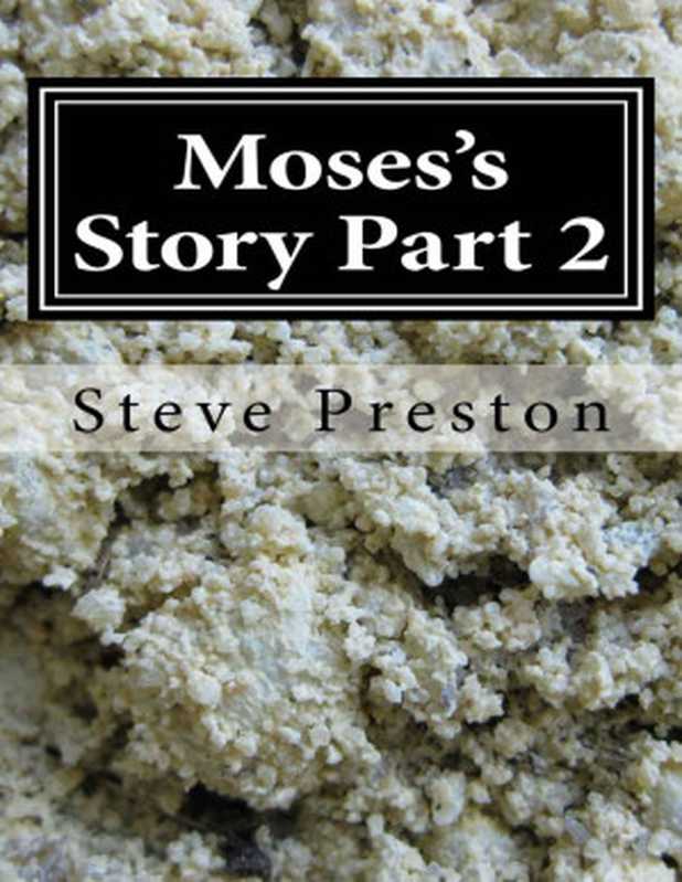 Moses&rsquo;s Story Part 2（Steve Preston [Preston， Steve]）（2018）