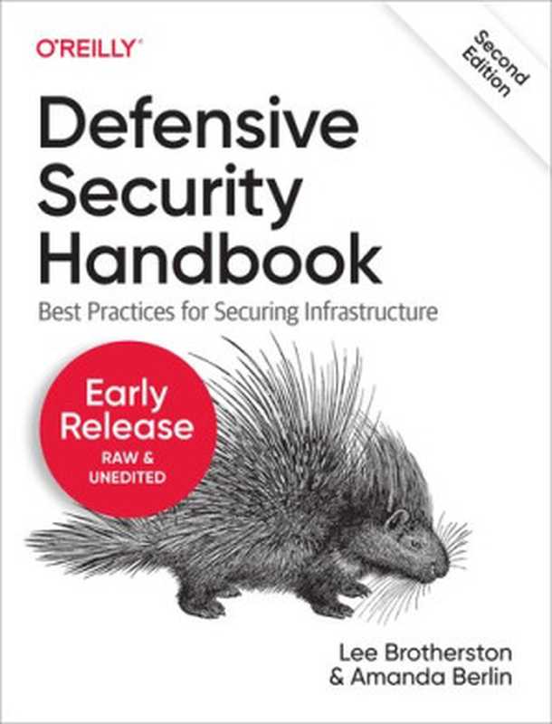 Defensive Security Handbook， 2nd Edition（Lee Brotherston; Amanda Berlin）（O&rsquo;Reilly Media， Inc. 2023）