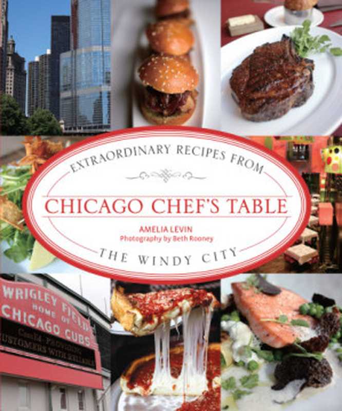 Chicago Chef&rsquo;s Table（Amelia Levin）（Rowman & Littlefield 2012）