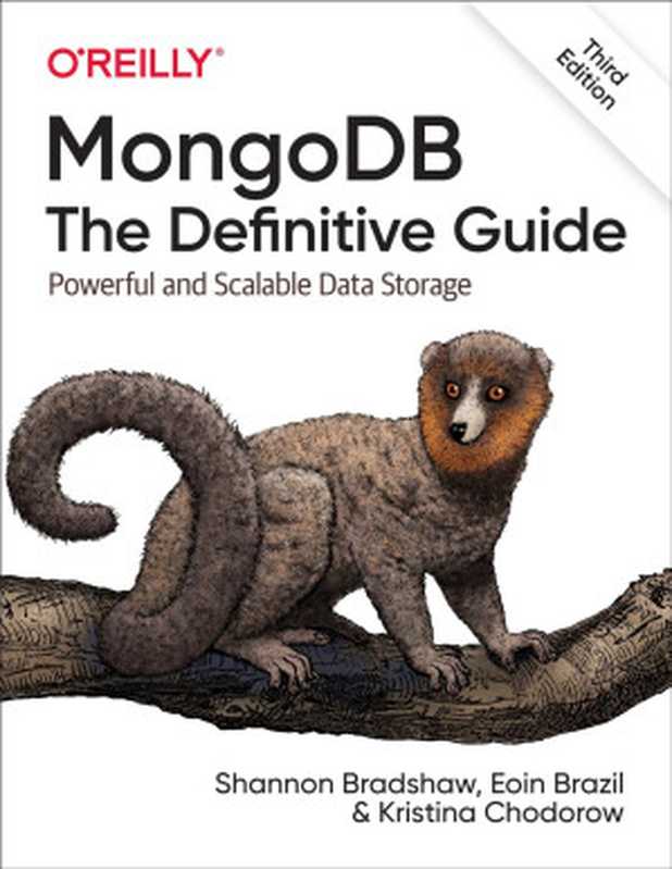 MongoDB： The Definitive Guide， 3rd Edition（Kristina Chodorow; Eoin Brazil; Shannon Bradshaw）（O&rsquo;Reilly Media， Inc. 2019）