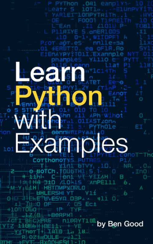 Learn Python with Examples（Ben Good）（Autopublished 2024）