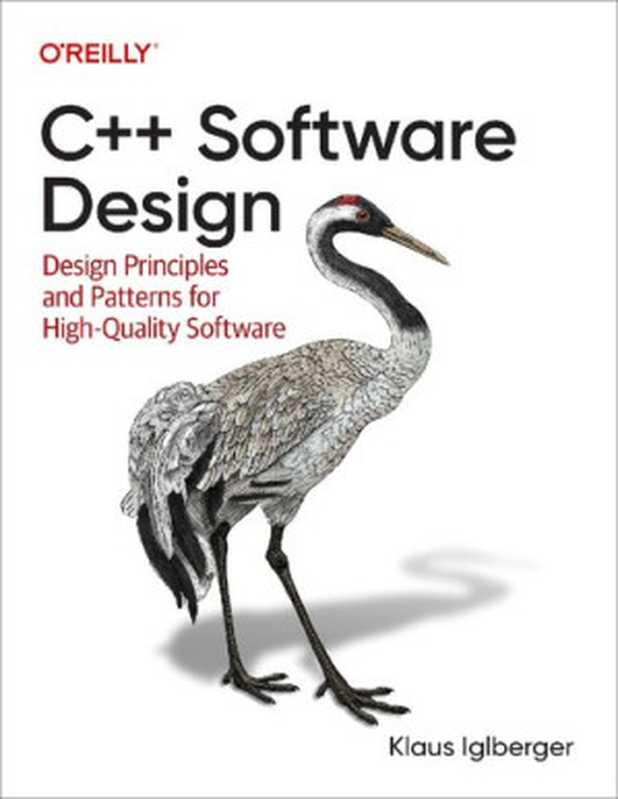 C++ Software Design ： Design Principles and Patterns for High-Quality Software（Klaus Iglberger）（O’Reilly Media 2022）
