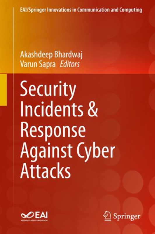 Security Incidents & Response Against Cyber Attacks（Akashdeep Bhardwaj， Varun Sapra）（Springer 2021）