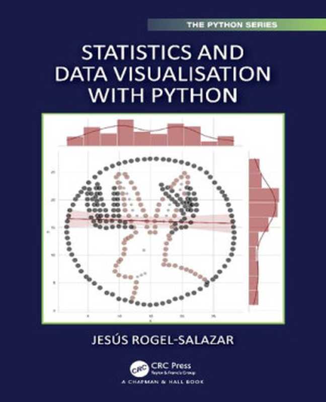 Statistics and Data Visualisation with Python（Jes&uacute;s Rogel-Salazar）（CRC Press 2023）